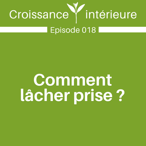 Comment lâcher prise
